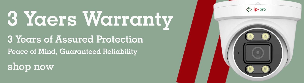 IP Pro CCTV 3 Years Warranty